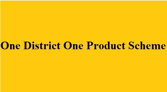 One District One Product Scheme