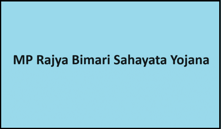 Madhya Pradesh Rajya Bimari Sahayata Yojana 2024