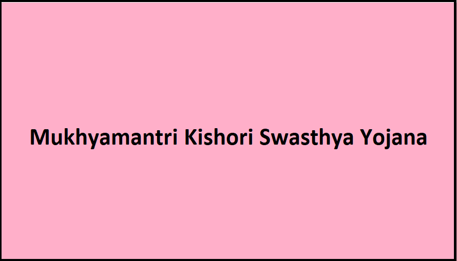 Mukhyamantri Kishori Swasthya Yojana 2024